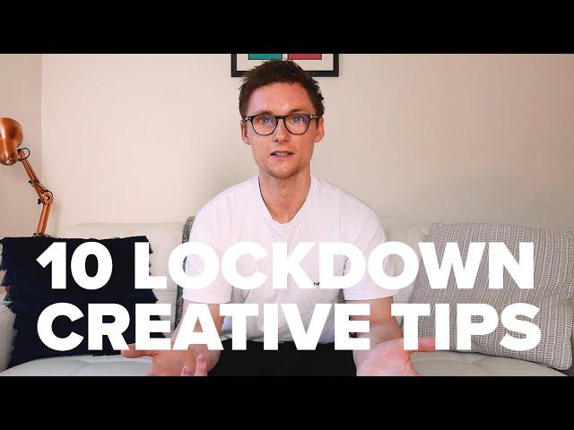 10 top tips to keep you creative during lockdown