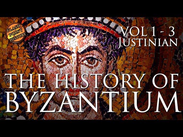 History of Byzantium - Vol 1 - 3 - Emperor Justinian