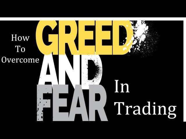 How to Overcome Fear and Greed in Trading