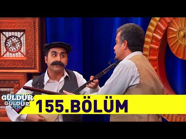 Güldür Güldür Show 155.Bölüm (Tek Parça Full HD)