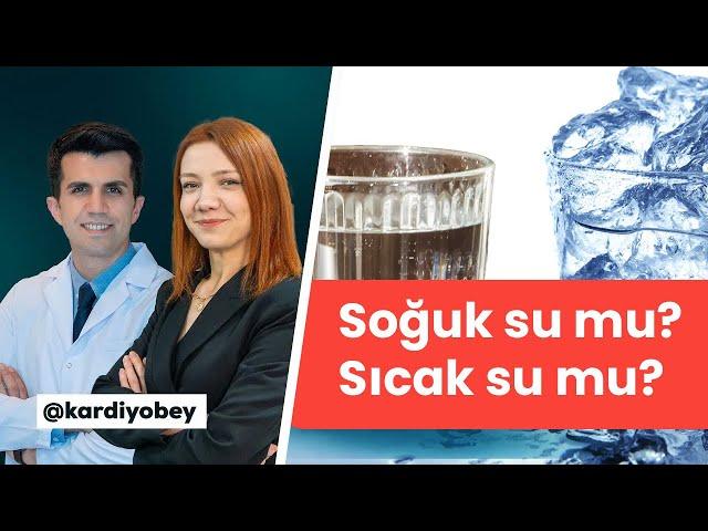 Soğuk Su Mu İçilmeli? Sıcak Su Mu?