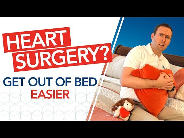 How to get in and out of bed after OPEN HEART surgery