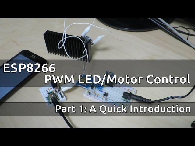 ESP8266 PWM LED/Motor Control Project: A Quick Introduction