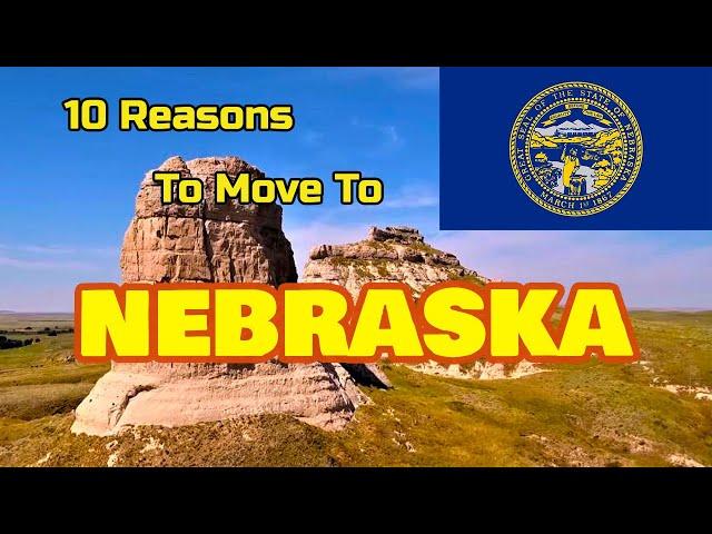 Top 10 Reasons To Move To Nebraska