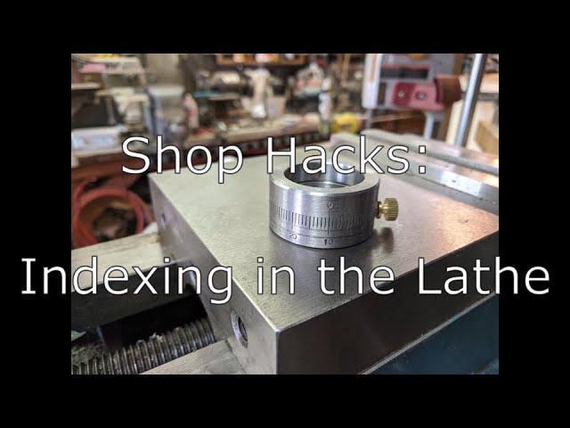 Shop Hacks:  Indexing in the lathe chuck