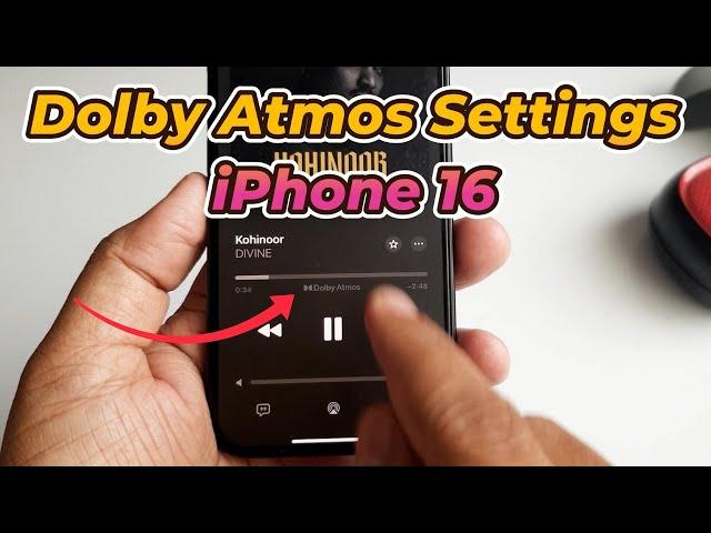 How to Enable Dolby Atmos on iPhone 16, 16 Pro Max