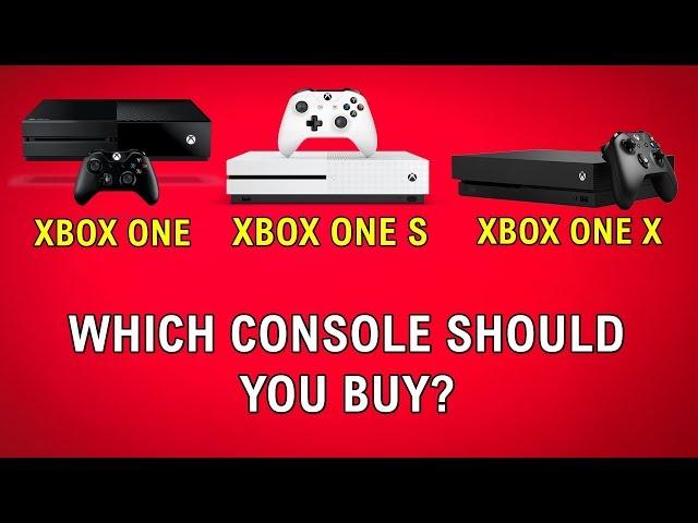 Xbox One vs Xbox One S vs Xbox One X - Which Console Should You Buy?