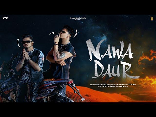 Nawa Daur (Official Video) : Prince Narula X Paradox | Jaymeet | Rony Ajnali & Gill Machhrai