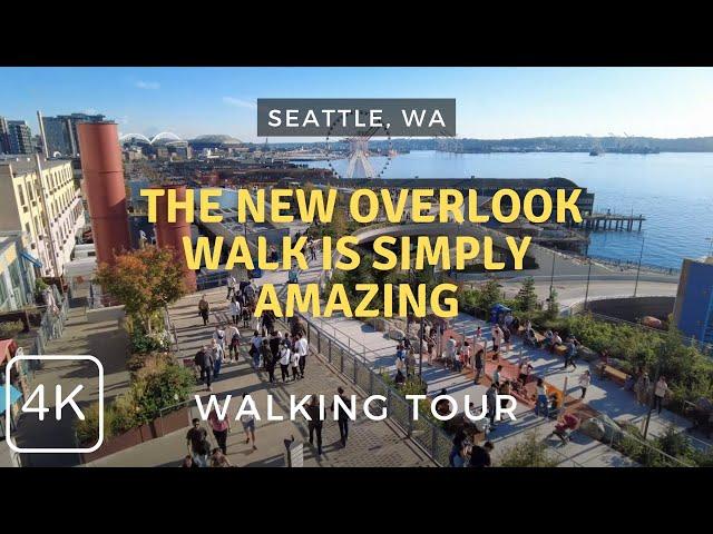 Amazing New Overlook Walk: The Seattle Waterfront to Pike Place Market