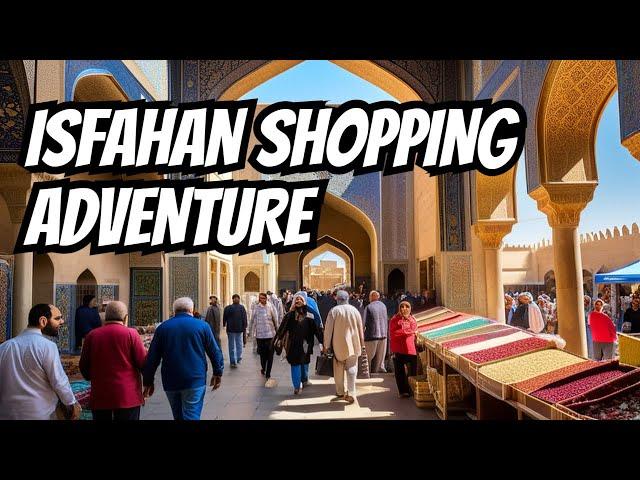 Iran's best shopping is in Isfahan: A Day of Shopping, Culture, and Delightful Discoveries!