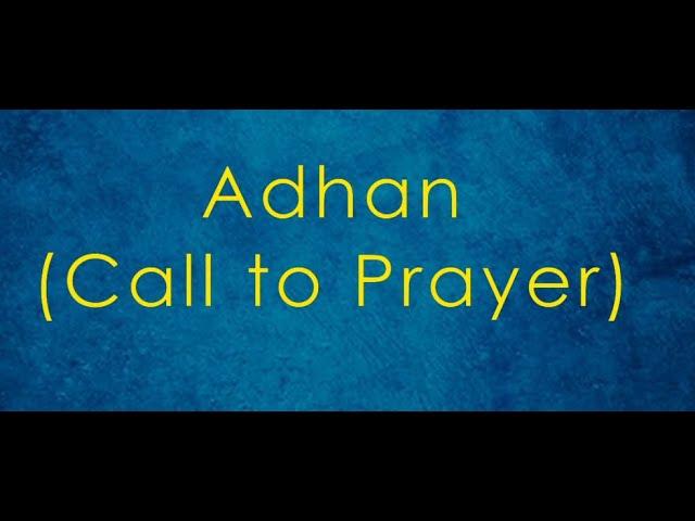 Adhan - Call to Prayer - English translation and transliteration (Hafiz Muhammed Sezgin)