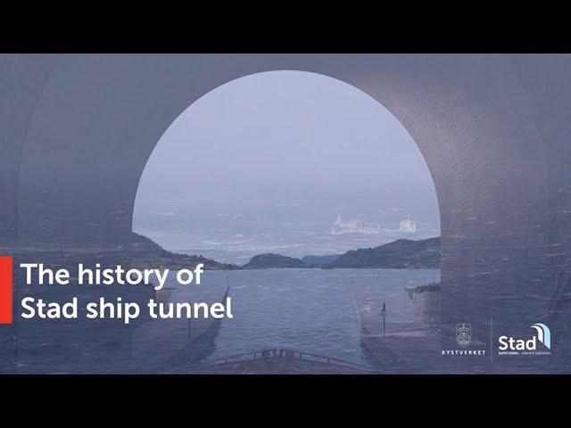 The history of Stad ship tunnel