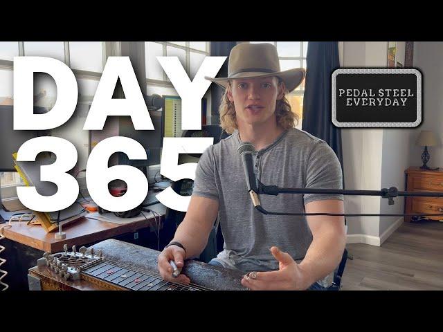 Pedal Steel Everyday - Day 365 - A Year of Pedal Steel Guitar, A Lifetime of Learning