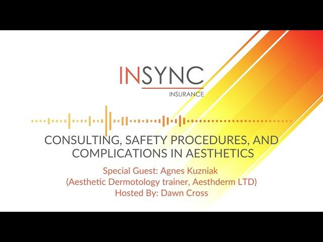 EPISODE 6: CONSULTING, SAFETY PROCEDURES, AND COMPLICATIONS IN AESTHETICS