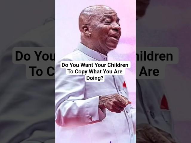Fathers Ask Yourself Today - 'Am I A Worthy Example?' - Bishop David Oyedepo