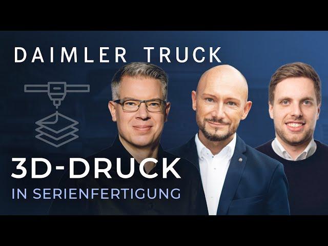 Industrieller 3D-Druck: Serienfertigung bei Daimler Trucks & Buses 