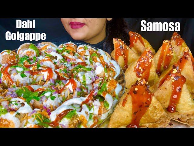 ASMR EATING : Dahi Golgappe with Lots of Samosa | STREET GOOD | INDIAN FOOD MUKBANG ASMR VIDEO