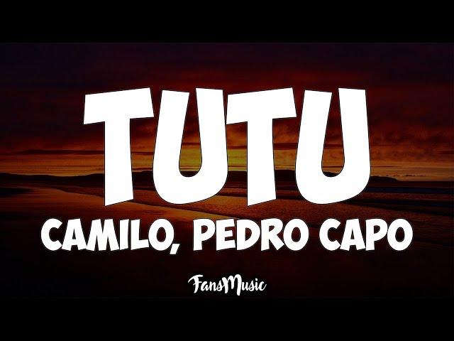 Camilo, Pedro Capó - Tutu (Letra)