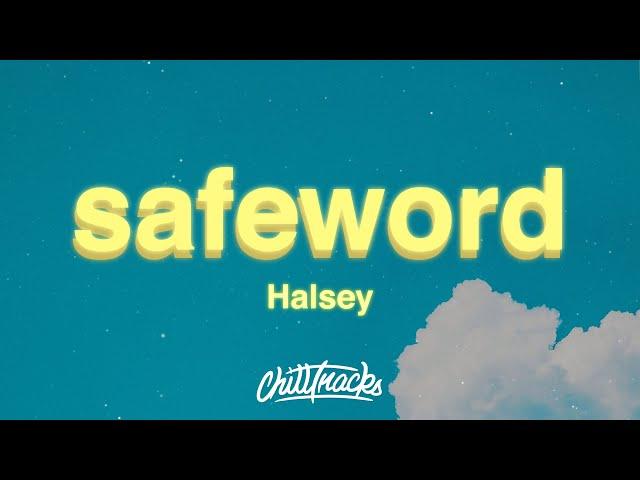 Halsey - safeword (Lyrics)