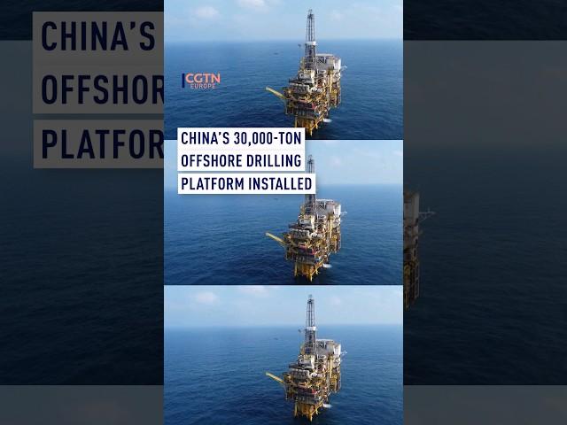 China installs 30,000-ton oil platform in South China Sea