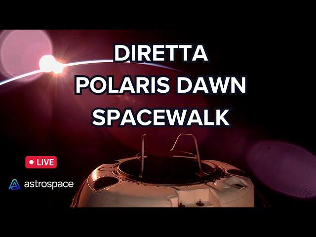 Diretta Polaris Dawn Spacewalk - La prima attività extraveicolare commerciale della storia