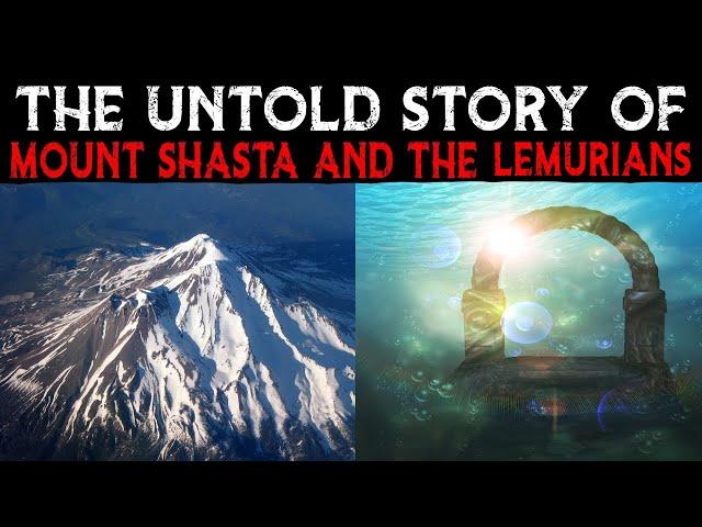 The Untold Story Of MOUNT SHASTA ️ And The LEMURIANS