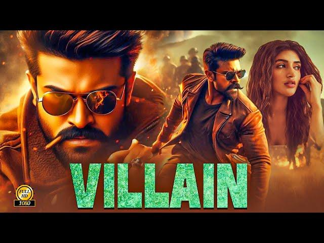 Ram Charan " VILLAIN " New Released South Indian Movie In Hindi | South Movie In Hindi |Action Movie