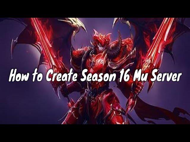 How to Setup MuOnline Server Season 16 Setup Video