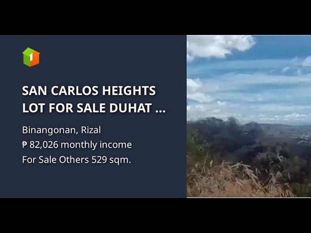 SAN CARLOS HEIGHTS LOT FOR SALE DUHAT ST OVERLOOKING LAGUNA BAY 529SQM