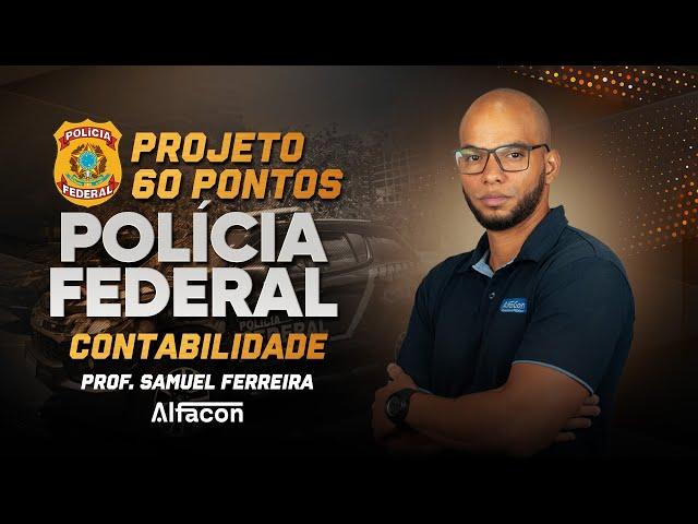 Projeto 60 pontos na PF - Contabilidade - AlfaCon