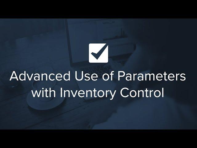 Advanced Use of Parameters with Inventory Control | Checkfront's Extended Check-Ups