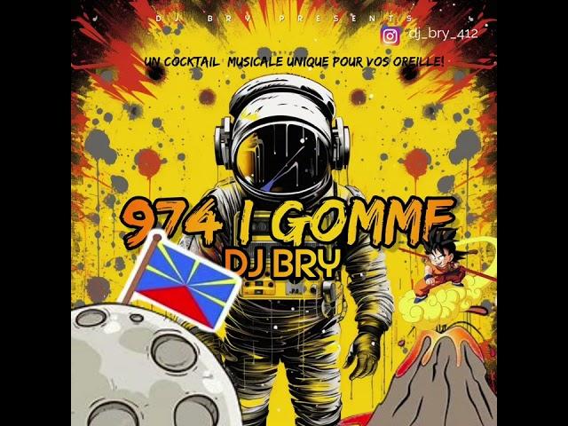 DJ BRY - 974 i GOMME