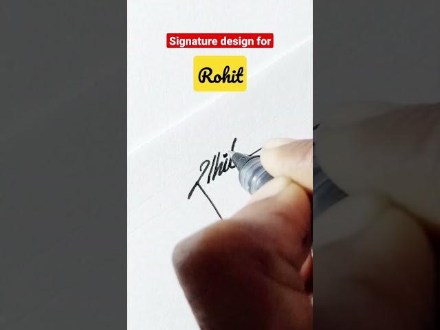 Signature design for Rohit  #signature #signaturedesign #autograph #sine