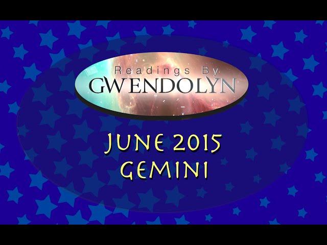 Gemini June 2015 Tarotscope - Readings By Gwendolyn