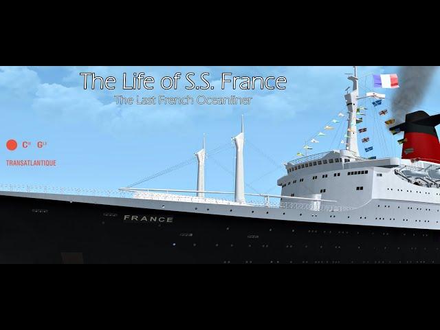 S.S. France "The Last Oceanliner of the French"