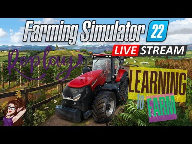 Learning the Ropes in Farming Simulator 22! | Beginner Farming Livestream ~  Day 94/730