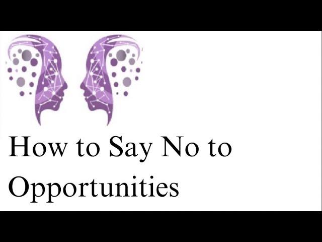Engage the Sage: How to Say No to Opportunities