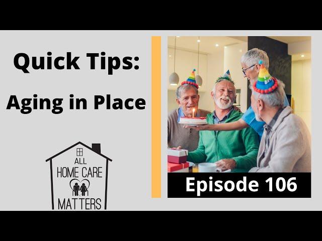 Quick Tips: Aging in Place