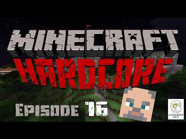 Minecraft Hardcore - S1 E16