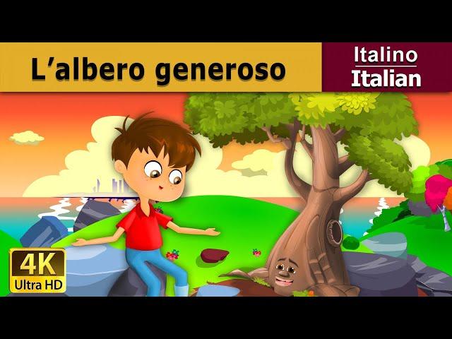 L'albero generoso | Giving Tree in Italian| Favole Per Bambini | Fiabe Italiane |@ItalianFairyTales