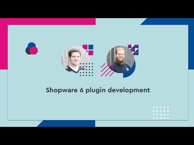 Shopware 6 plugin development - #SCD20 (ENG)