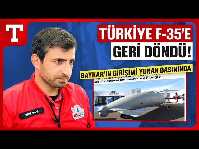 Baykar’ın Piaggio Hamlesindeki F-35 Detayını Yunan Basını Yazdı: Türkiye Geri Döndü