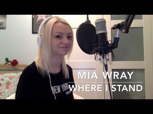 Mia Wray - Where I Stand (Cover by Sophie)