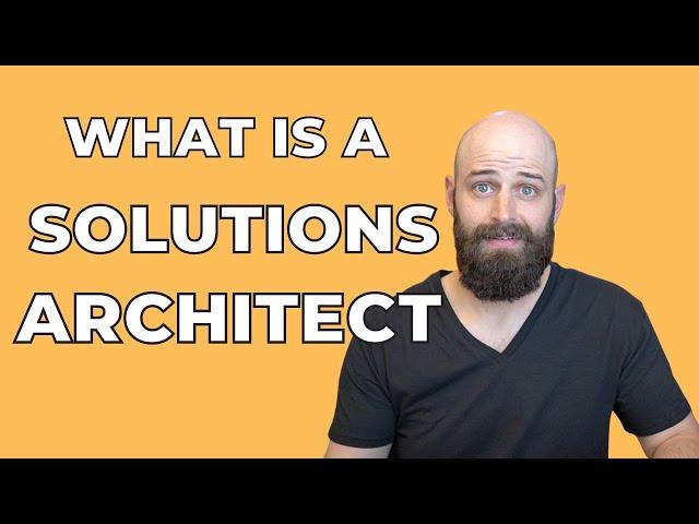 What is a Solutions Architect? | SA Role Explained