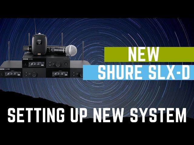 Setting Up Your New Shure SLX D Wireless System