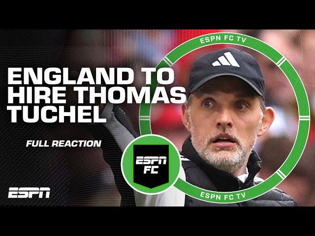 FULL REACTION: England to hire Thomas Tuchel to be their manager  | ESPN FC