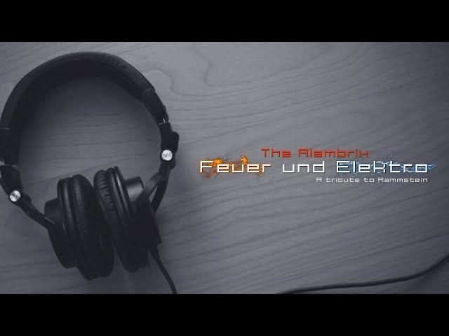 Rammstein Electro Mix 2017 [ Feuer Und Elektro: A Tribute to Rammstein FULL ALBUM ]