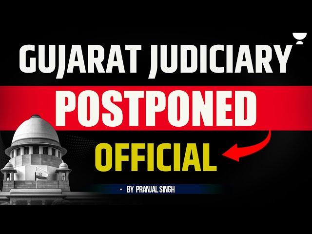  Gujarat Judiciary Exam 2025 Officially Postponed! Latest Update | Pranjal Singh