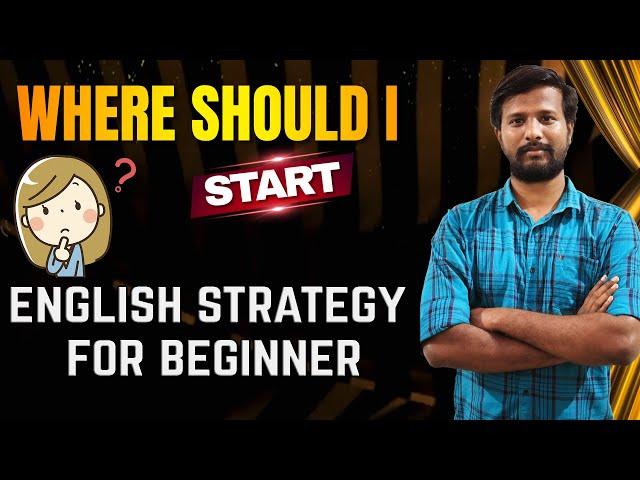 WHERE SHOULD I START ?? | ENGLISH STRATEGY FOR BEGINNERS | CRACK WITH JACK | MR. ABITH