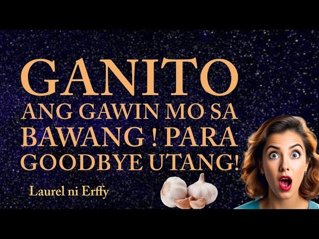 ⭐MAGPAALAM NA SA MGA UTANG PAGKATAPOS NG RITWAL NA ITO SA BAWANG!!!